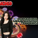 RUPIAH369 TIPS MEMILIH SITUS GAME TERPERCAYA